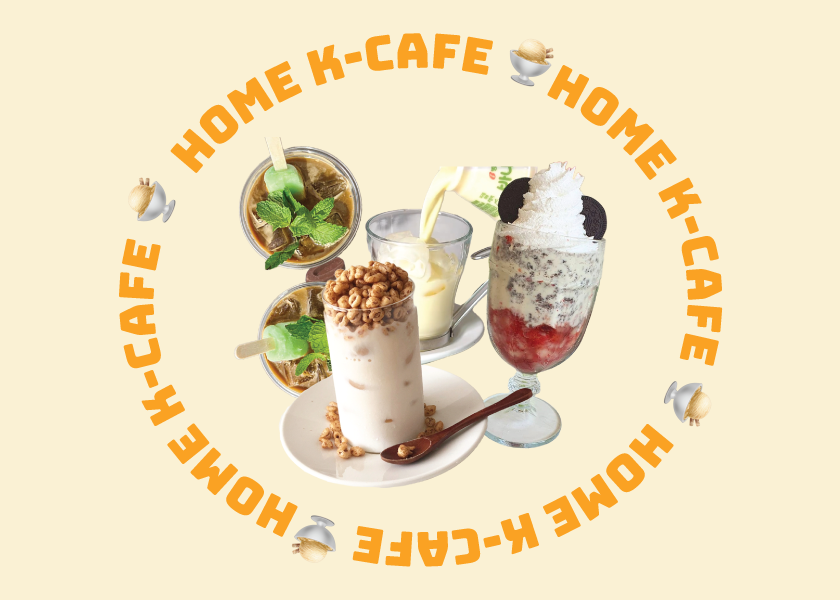 #K-RECIPE: Open Now! Home Cafe with Korean Snacks