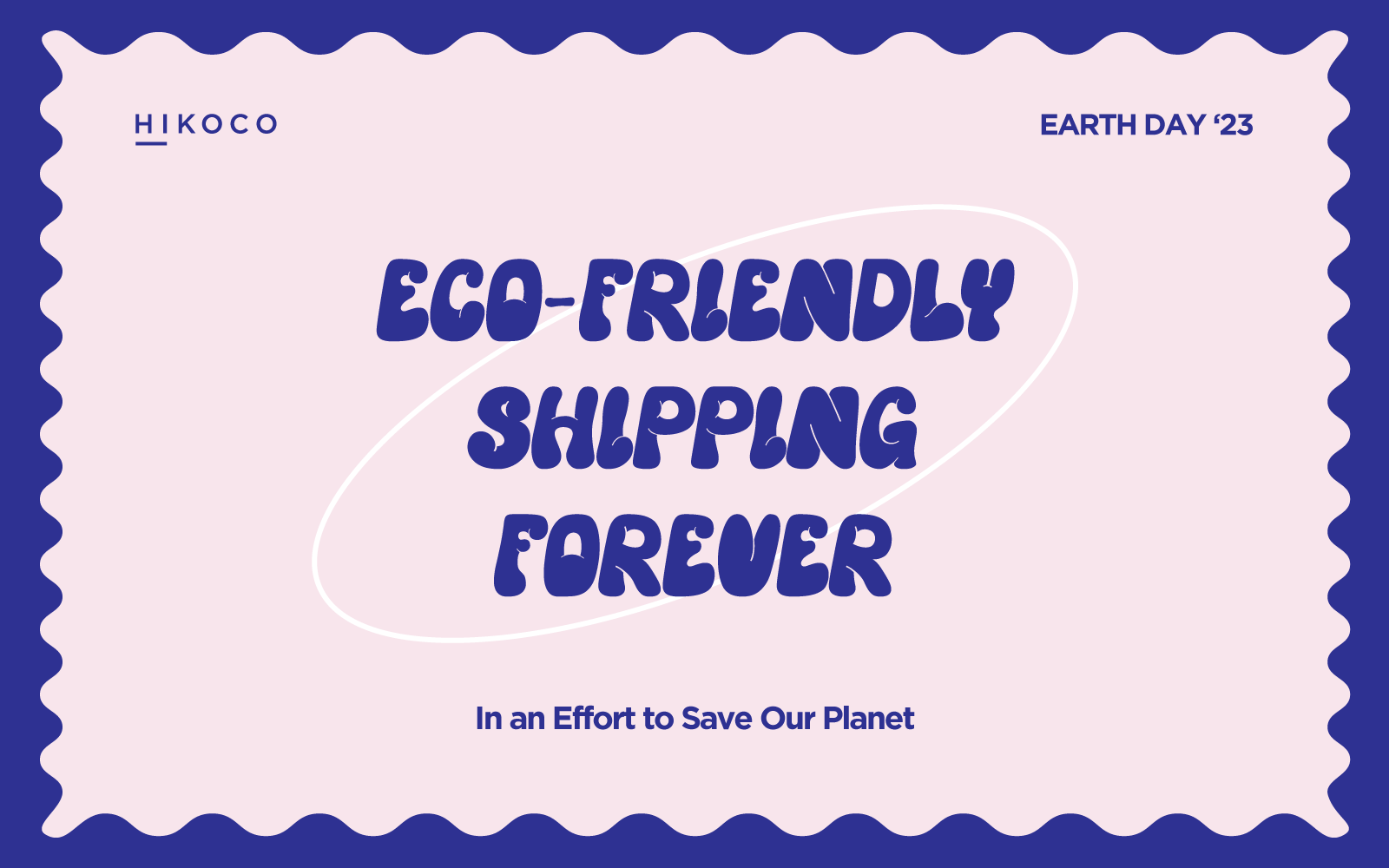 53rd Earth Day: The Start of Eco-Friendly Shipping Forever 🌎💞