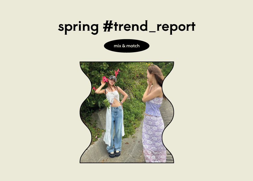 trend report:  Spring K-Fashion Essentials