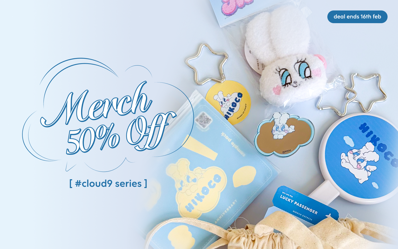 HIKOCO CLOUD 9 🐰 50% OFF ALL MERCH 🐰